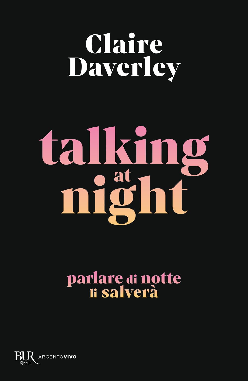 Talking at night. Ediz. italiana (BUR Argentovivo) Contemporary literature