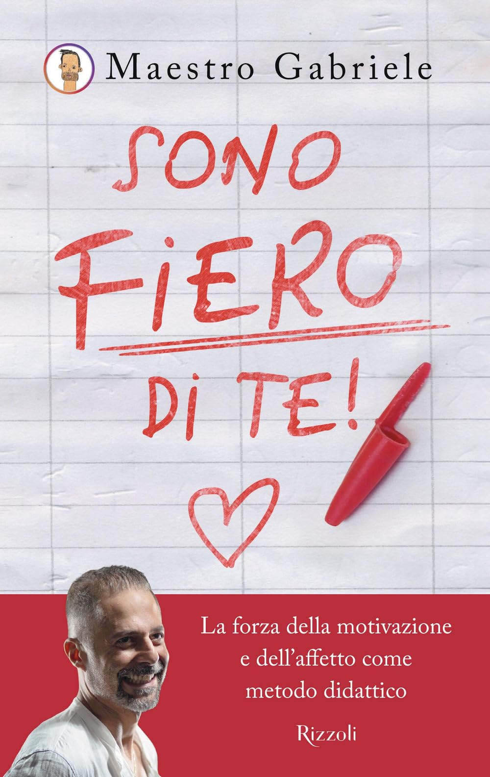 Sono fiero di te. La forza della motivazione e dell'affetto come metodo didattico book