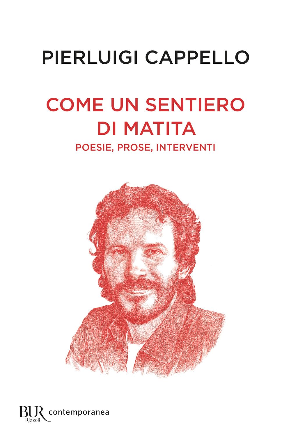 Come un sentiero di matita. Poesie, prose, interventi (BUR Contemporanea) Contemporary literature