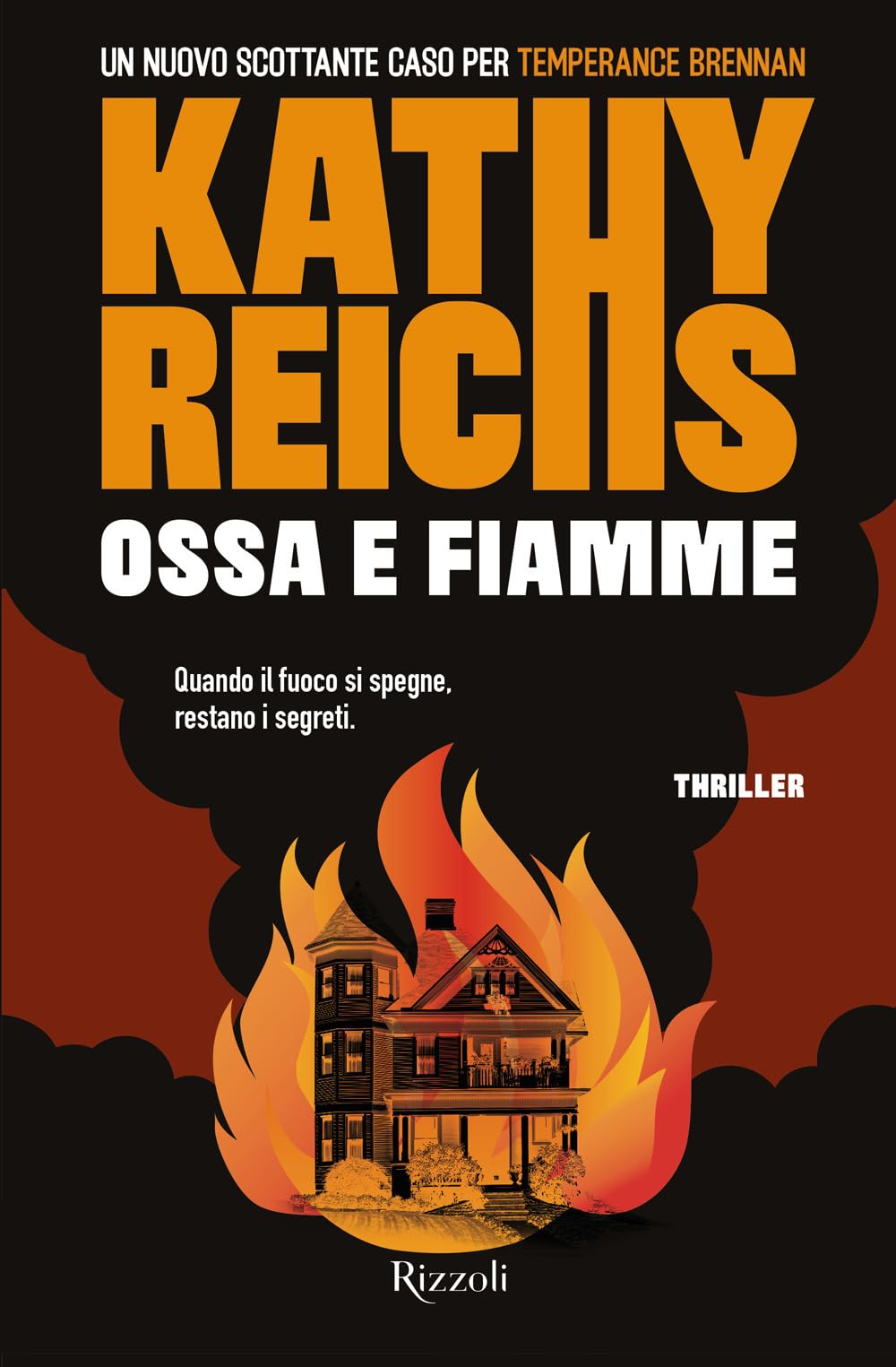 Ossa e fiamme (Rizzoli narrativa) Contemporary literature