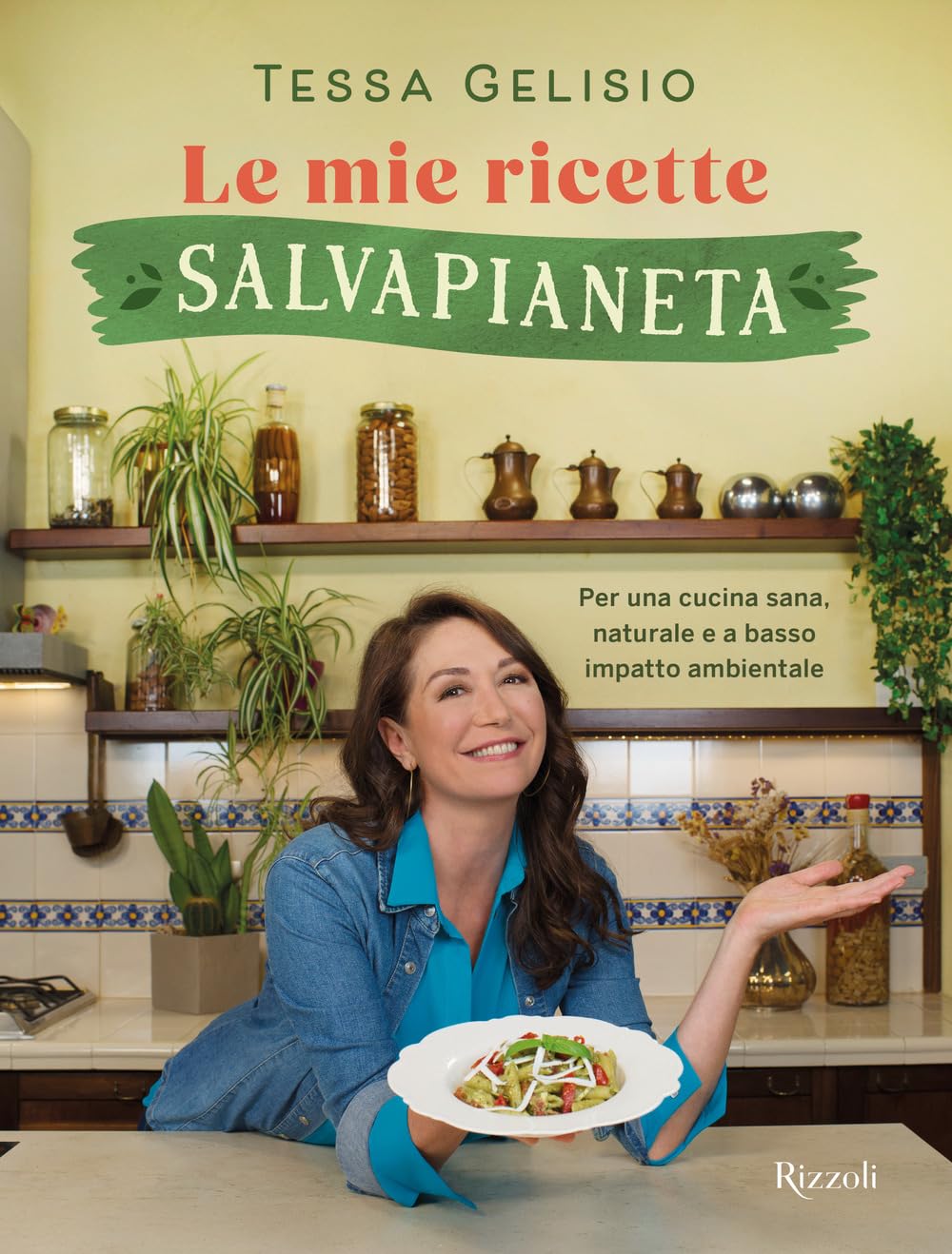 Le mie ricette salvapianeta. Per una cucina sana, naturale e a basso impatto ambientale Cooking & Enjoying