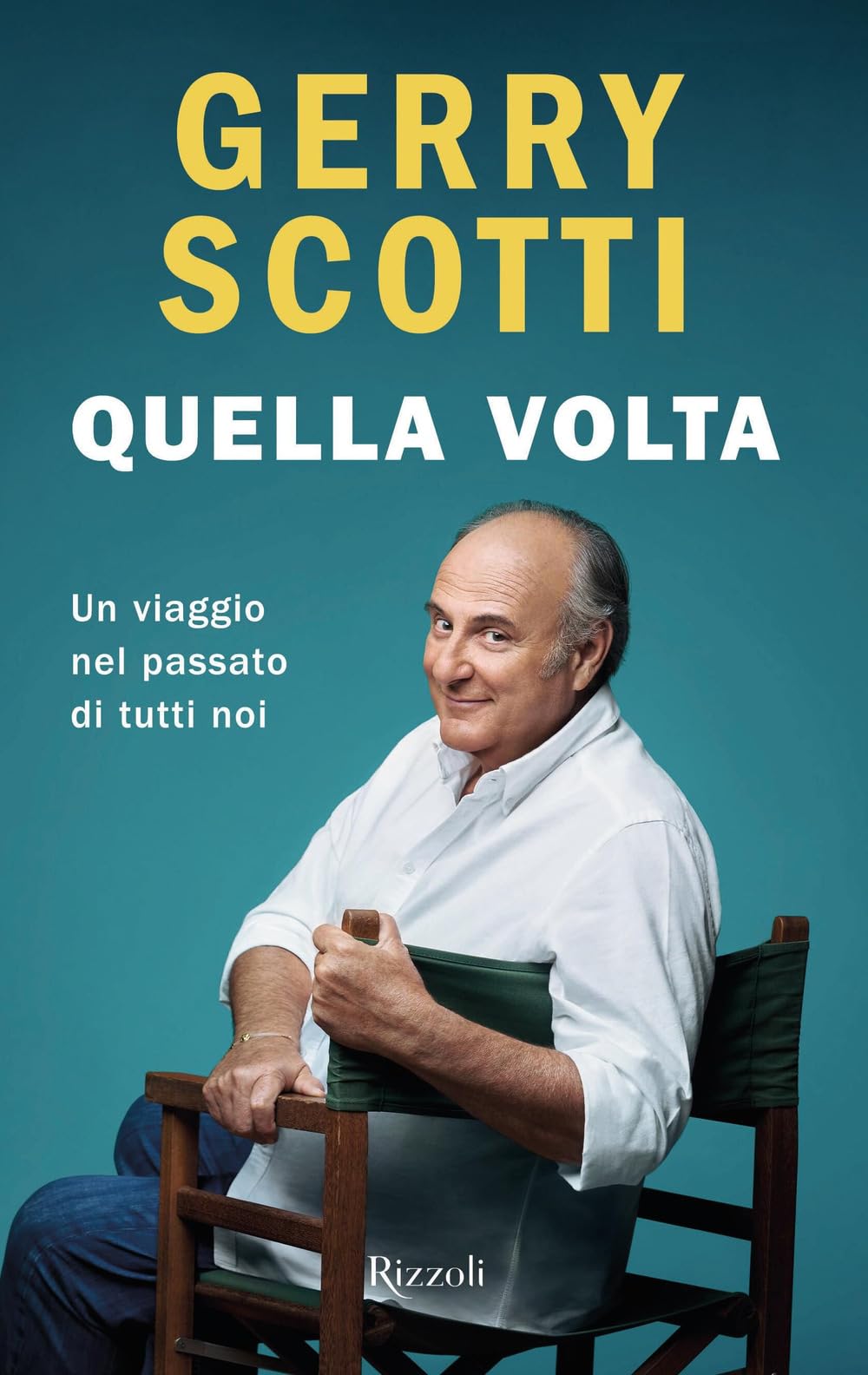 Quella volta. Un viaggio nel passato di tutti noi (Varia) Books