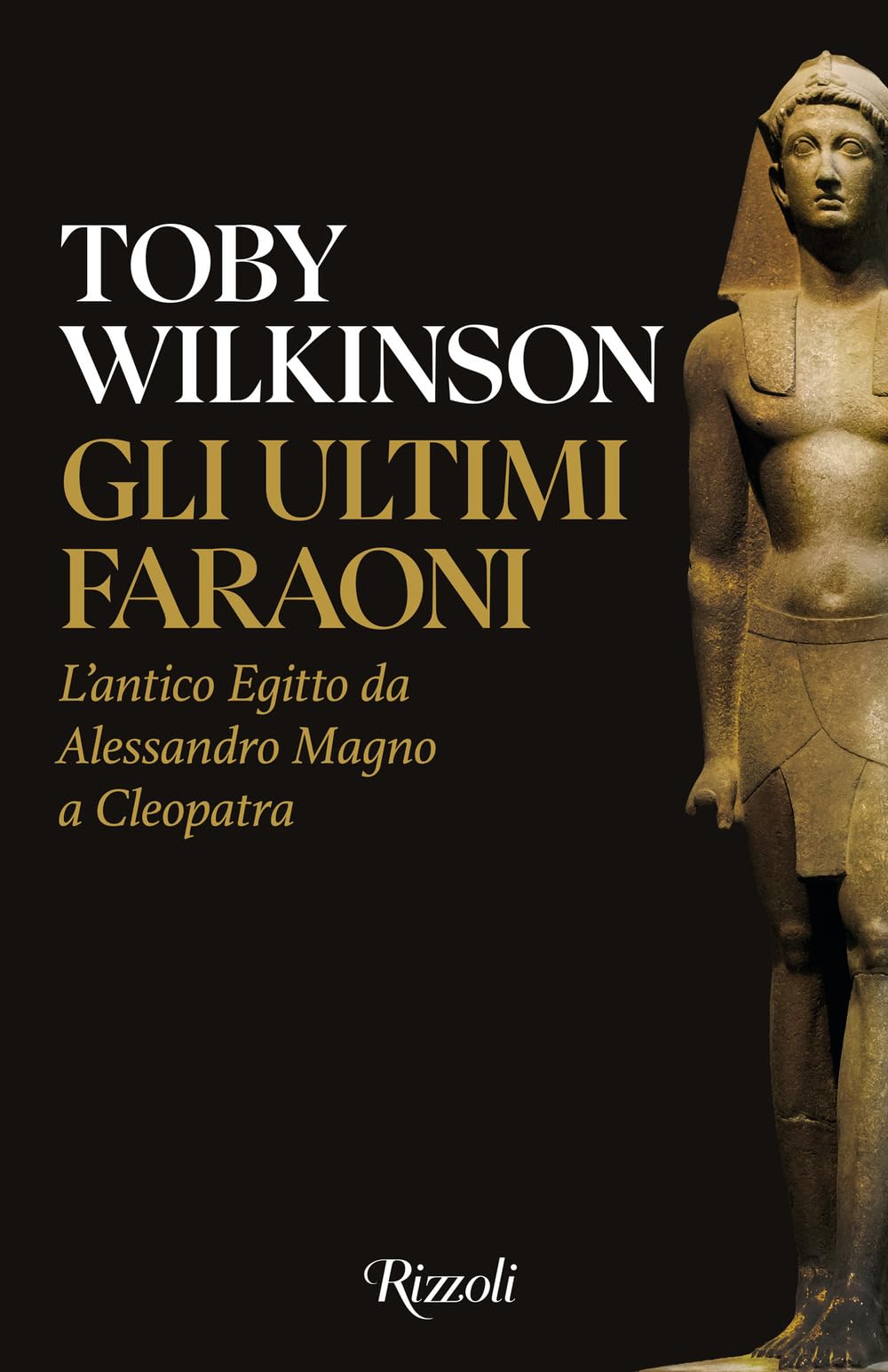 Gli ultimi faraoni. L'antico Egitto da Alessandro Magno a Cleopatra book