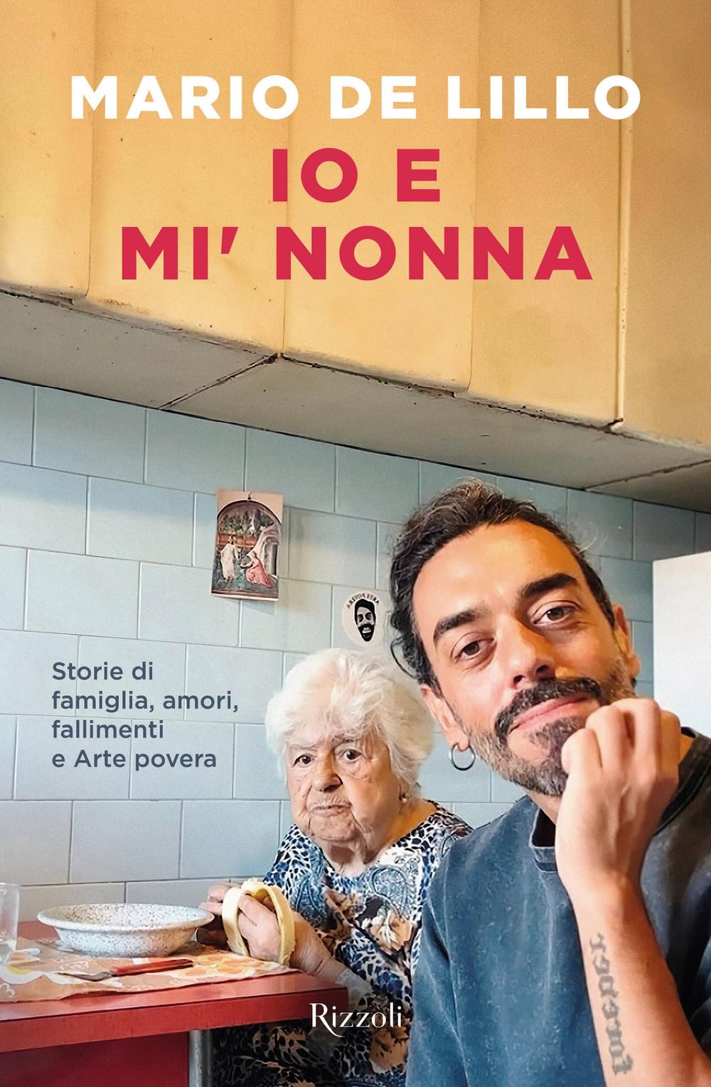 Io e mi' nonna. Storie di famiglia, amori, fallimenti e Arte povera (Varia) Memories