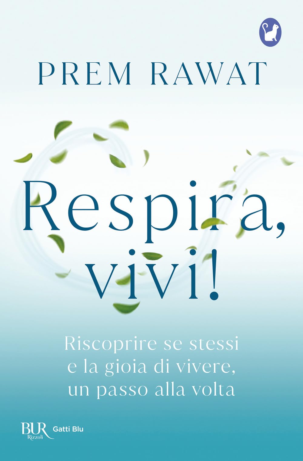 Respira, vivi! Riscoprire se stessi e la gioia di vivere, un passo alla volta Lifestyle