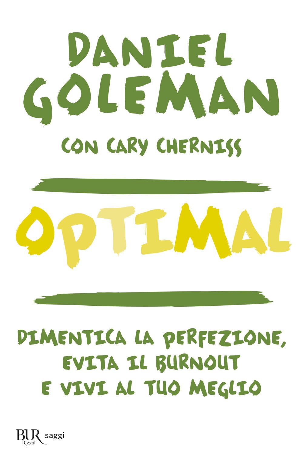 Optimal. Dimentica la perfezione, evita il burnout e vivi al tuo meglio (BUR Saggi) Business, Finance & Career