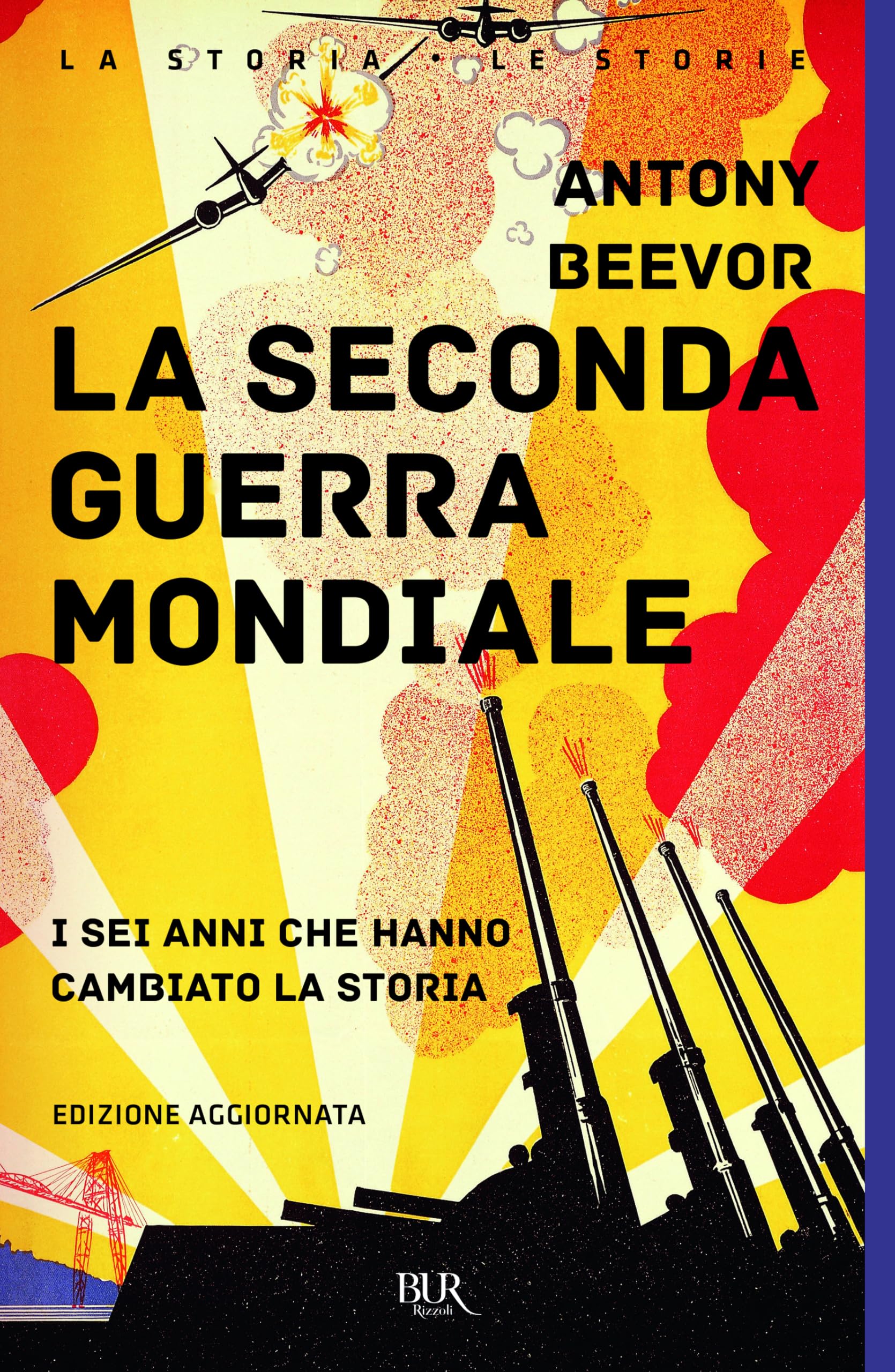 La seconda guerra mondiale. I sei anni che hanno cambiato la storia. Nuova ediz. book