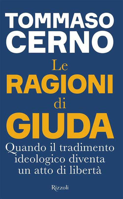 Le ragioni di Giuda. Quando il tradimento ideologico diventa un atto di libertà Philosophy