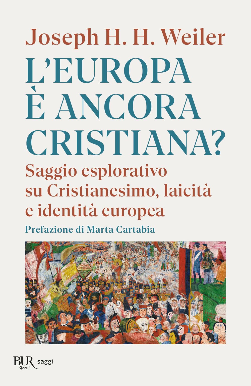 L' Europa è ancora cristiana? Saggio esplorativo su Cristianesimo, laicità e identità europea Politics & History