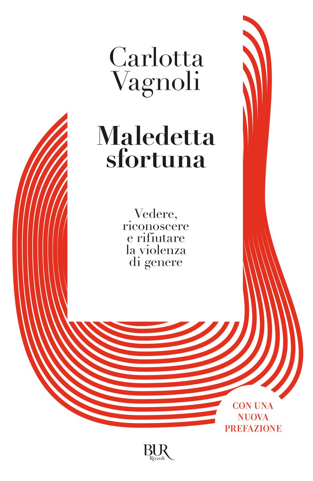 Maledetta sfortuna. Vedere, riconoscere e rifiutare la violenza di genere book