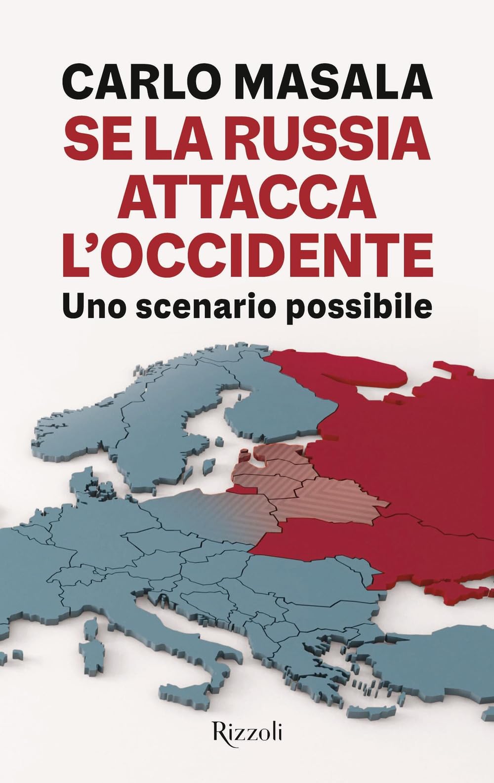 Se la Russia attacca l'Occidente. Uno scenario possibile (Saggi italiani) Politics & History