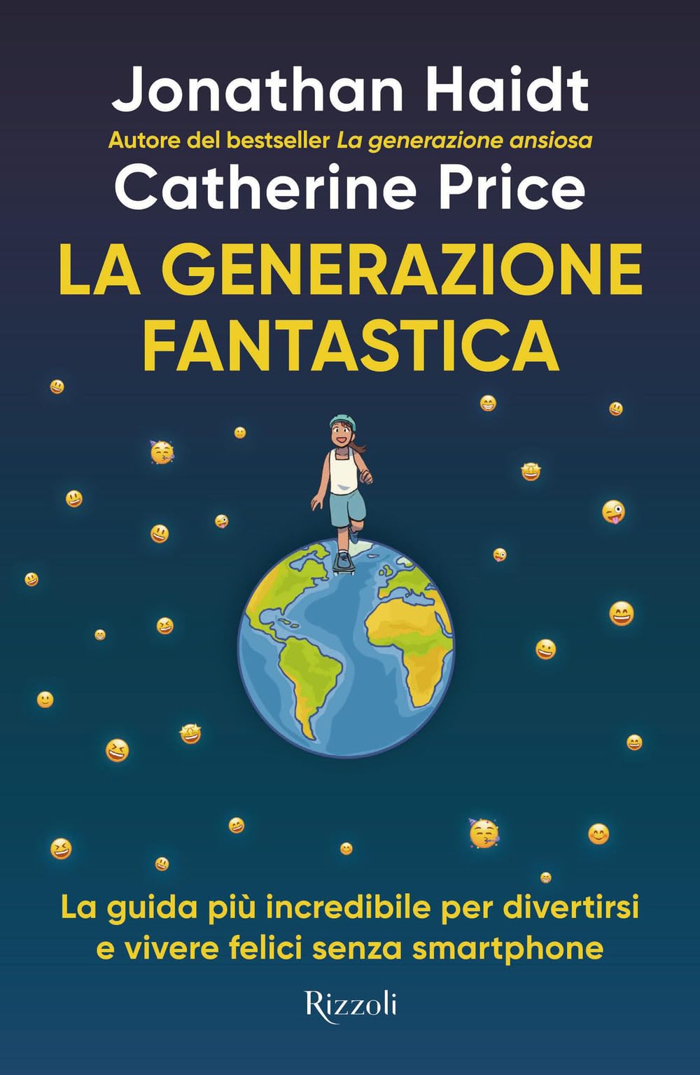 La generazione fantastica. La guida più incredibile per divertirsi e vivere felici senza smartphone Media & Communication