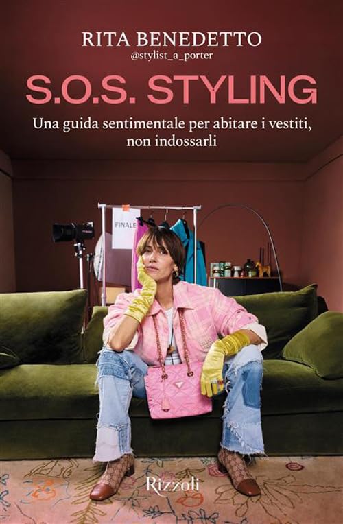 S.O.S. Styling. Una guida sentimentale per abitare i vestiti, non indossarli Leisure, Home & Garden
