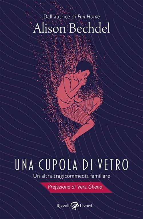 Una cupola di vetro. Un'altra tragicommedia familiare Contemporary literature