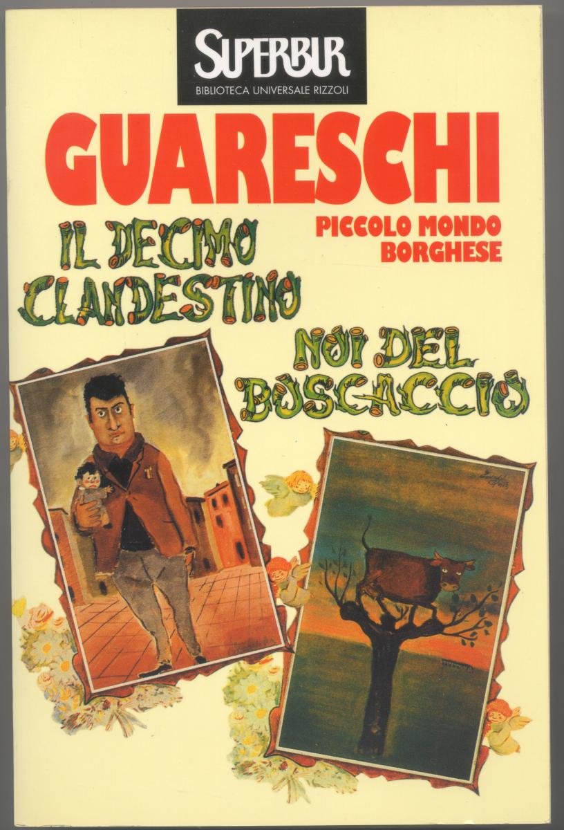 Piccolo Mondo Borghese: Il decimo clandestino; Noi del Boscaccio (BUR Superbur, Band 234) Essays & Short Stories
