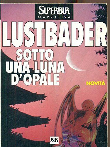 Sotto una luna d'opale (BUR Superbur narrativa, Band 250) Contemporary literature