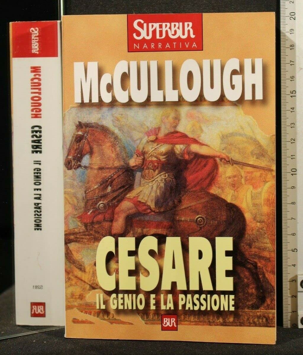 Cesare. Il genio e la passione (BUR Superbur, Band 281) Historical Fiction