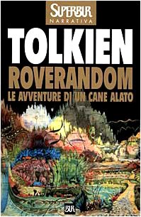 Roverandom. Le avventure di un cane alato (BUR Superbur, Band 295) Contemporary literature