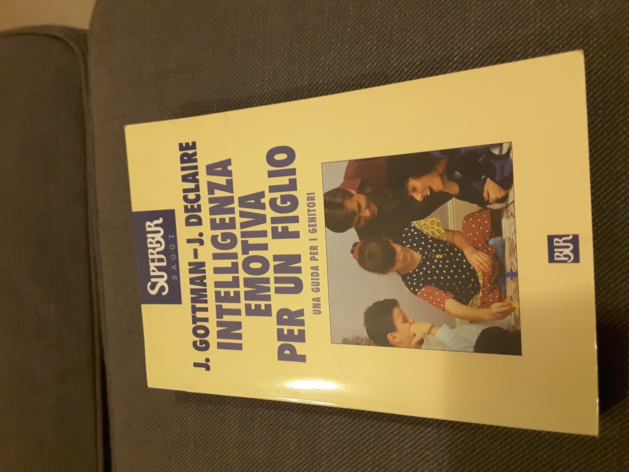 Intelligenza emotiva per un figlio (BUR Supersaggi, Band 268) Psychology