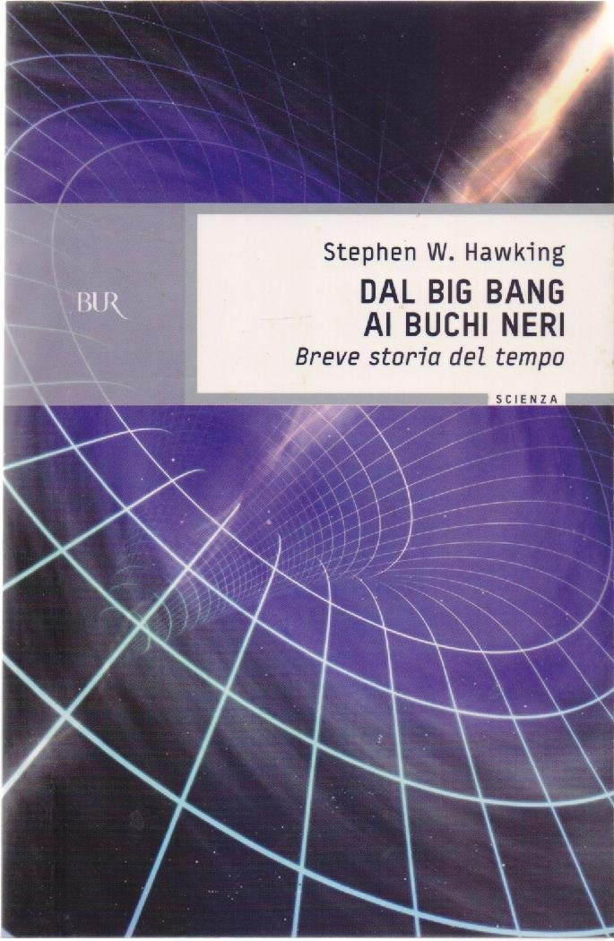 Dal Big Ban AI Buchi Neri. Breve Storia Del Tempo (BUR Superbur scienza) Contemporary literature