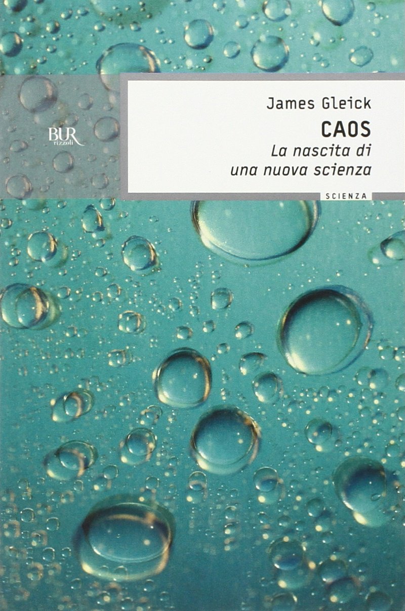 Caos. La nascita di una nuova scienza (BUR Superbur scienza) Mathematics