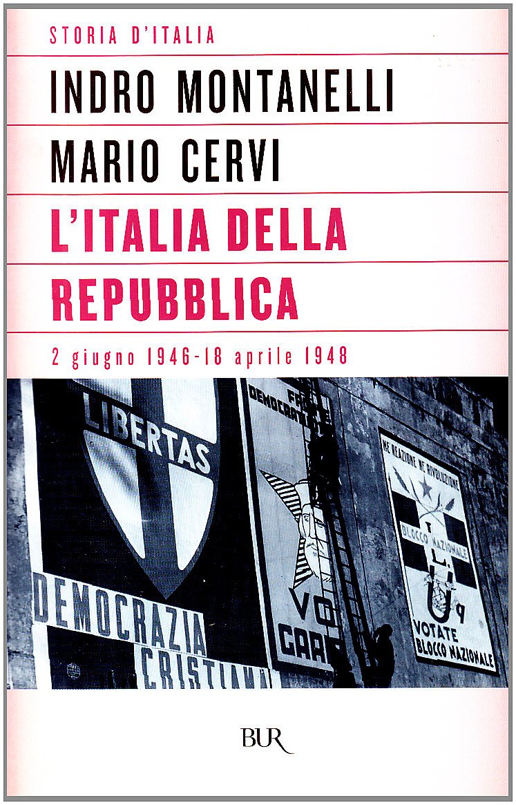 Storia d'Italia. L' Italia della Repubblica (2 giugno 1946-18 aprile 1948) (Vol.) (BUR Supersaggi) Politics & History
