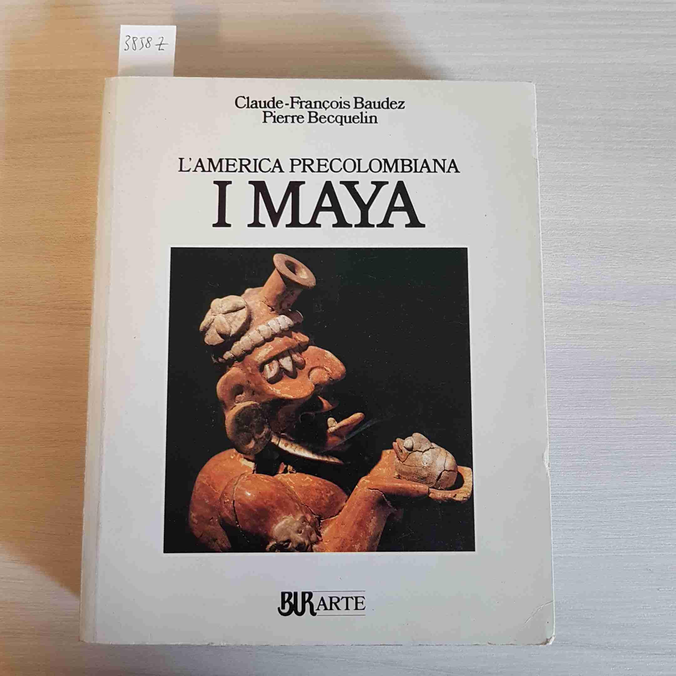 America precolombiana. I maya (BUR Arte, Band 530) Politics & History