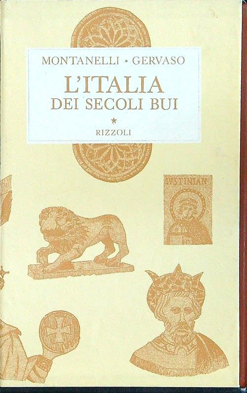 Storia d'Italia. L' Italia dei secoli bui. Il Medio Evo sino al Mille (Vol. 1) book