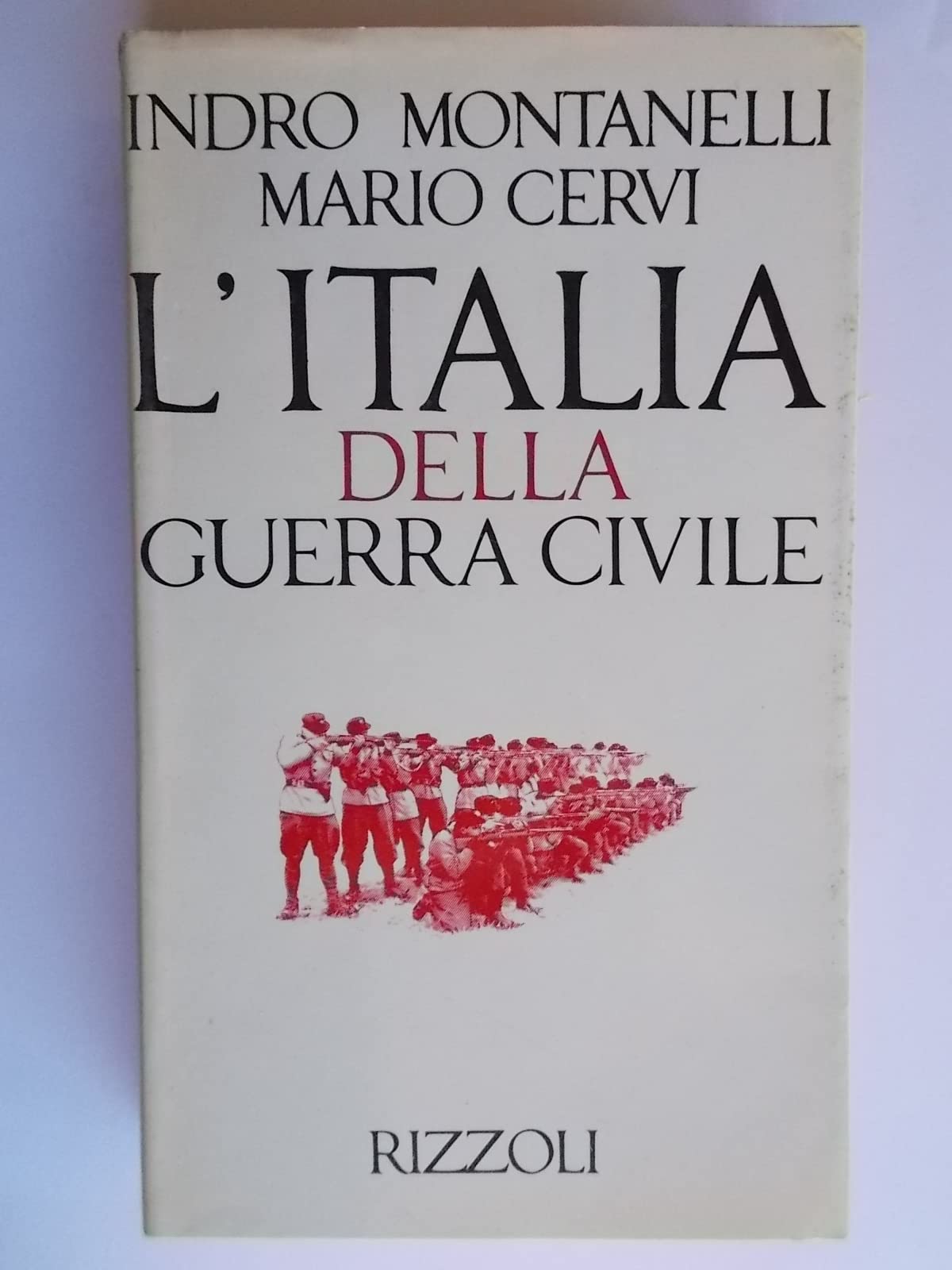 Storia d'Italia. L' Italia della guerra civile (8 settembre 1943-9 maggio 1946) (Vol.) (Opere di Indro Montanelli) Politics & History