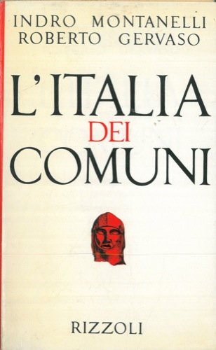 Storia d'Italia. L' Italia dei comuni. Il Medio Evo dal 1000 al 1250 (Vol. 2) book