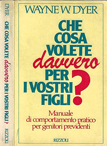 Cosa volete davvero per i vostri figli? (Azzurra stranieri) Psychology