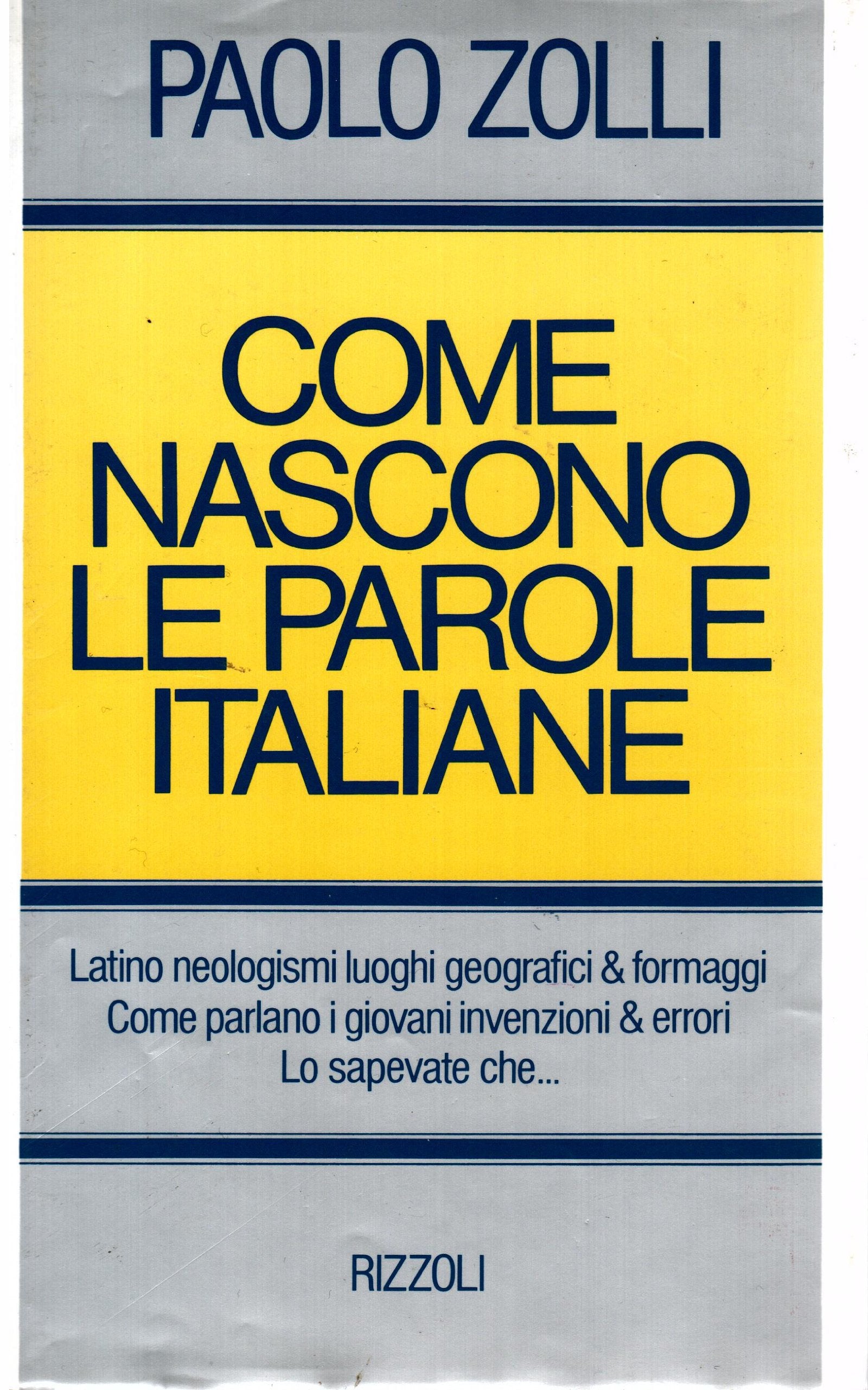 Come nascono le parole italiane (Saggi italiani) Social Sciences
