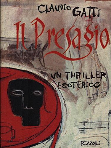 Il presagio. Un thriller esoterico (Romanzi italiani) Contemporary literature