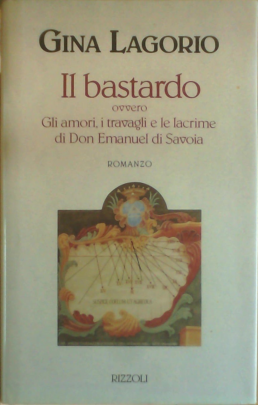 Il bastardo ovvero gli amori, i travagli e le lacrime di don Emanuel di Savoia (Scala italiani) Contemporary literature