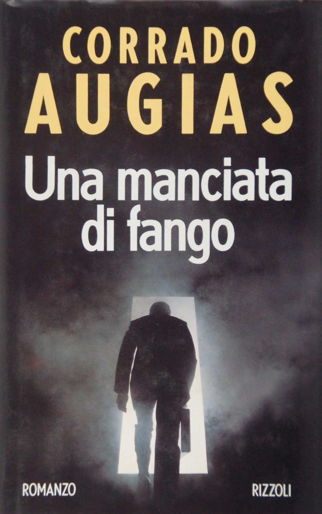Una manciata di fango. Abilità, crudeltà e follia (Romanzi italiani) Contemporary literature