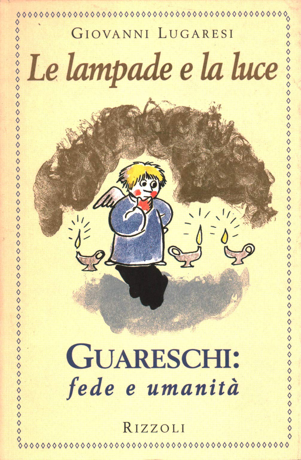 Le lampade e la luce. Guareschi: fede e umanità book