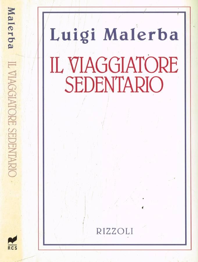 Il viaggiatore sedentario (Piccola biblioteca la scala) Essays & Short Stories
