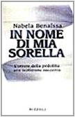 In nome di mia sorella. L'orrore della pedofilia: una testimone racconta book