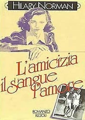 L'amicizia, il sangue, l'amore (Scala stranieri) Contemporary literature