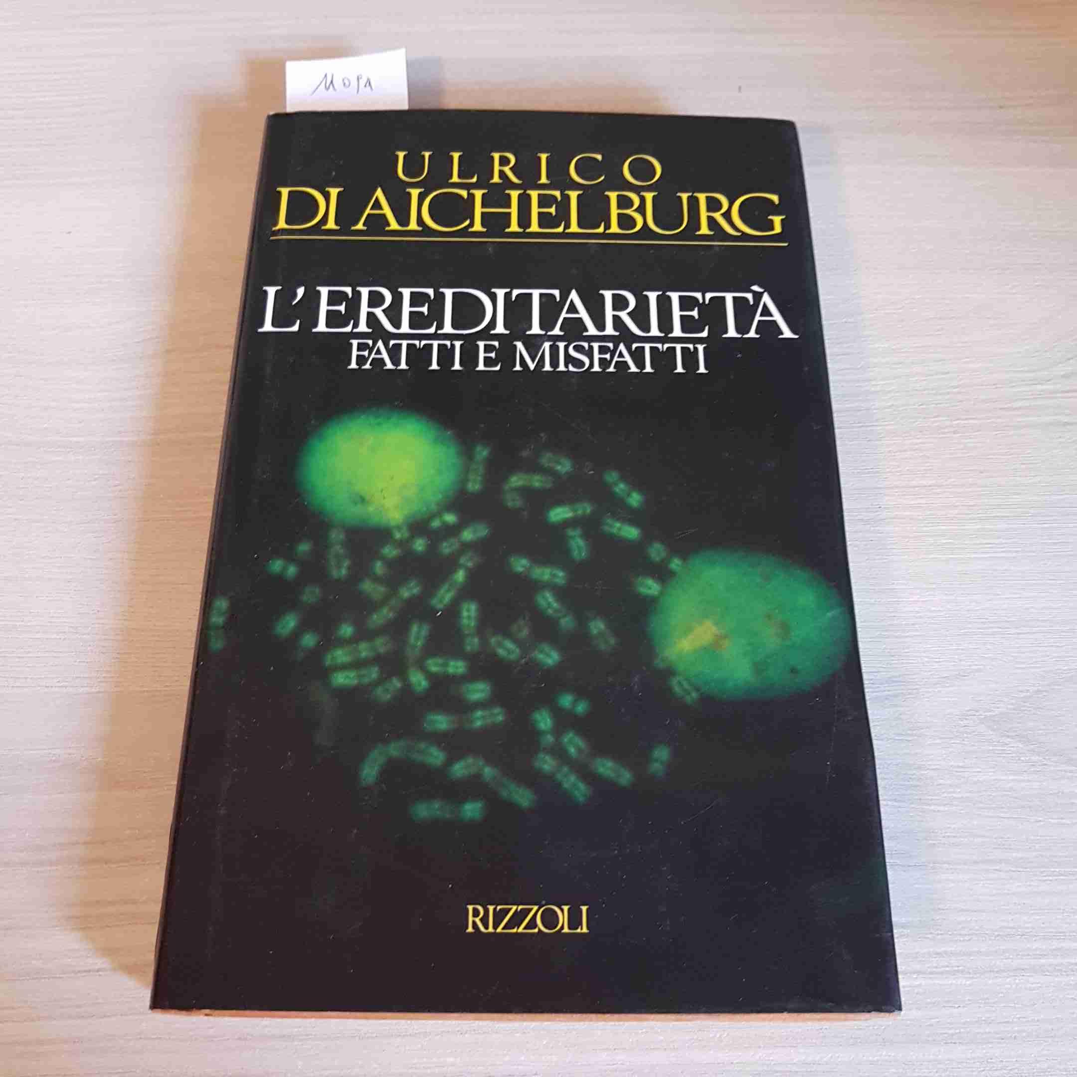 L'ereditarietà. Fatti e misfatti book
