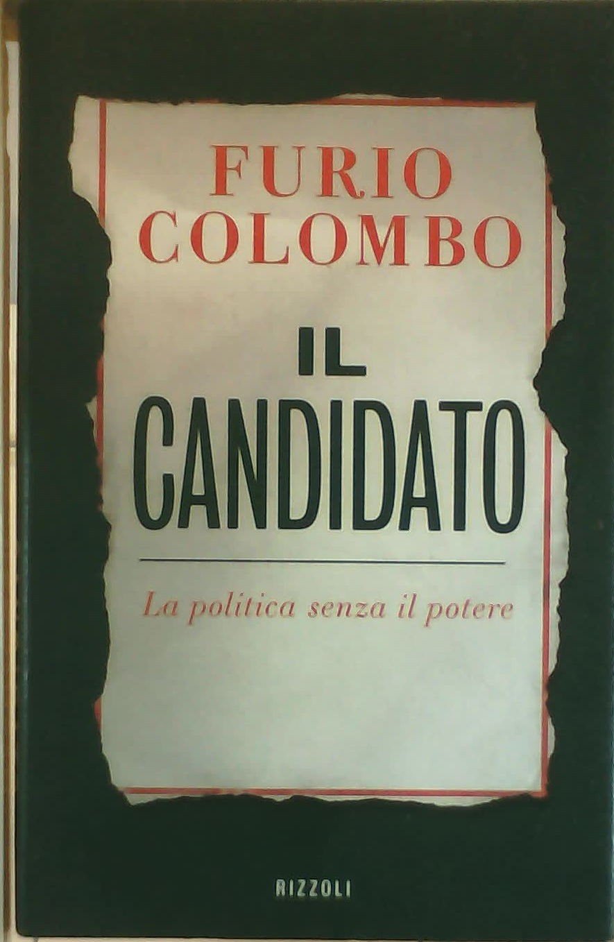 Il candidato. La politica senza il potere book