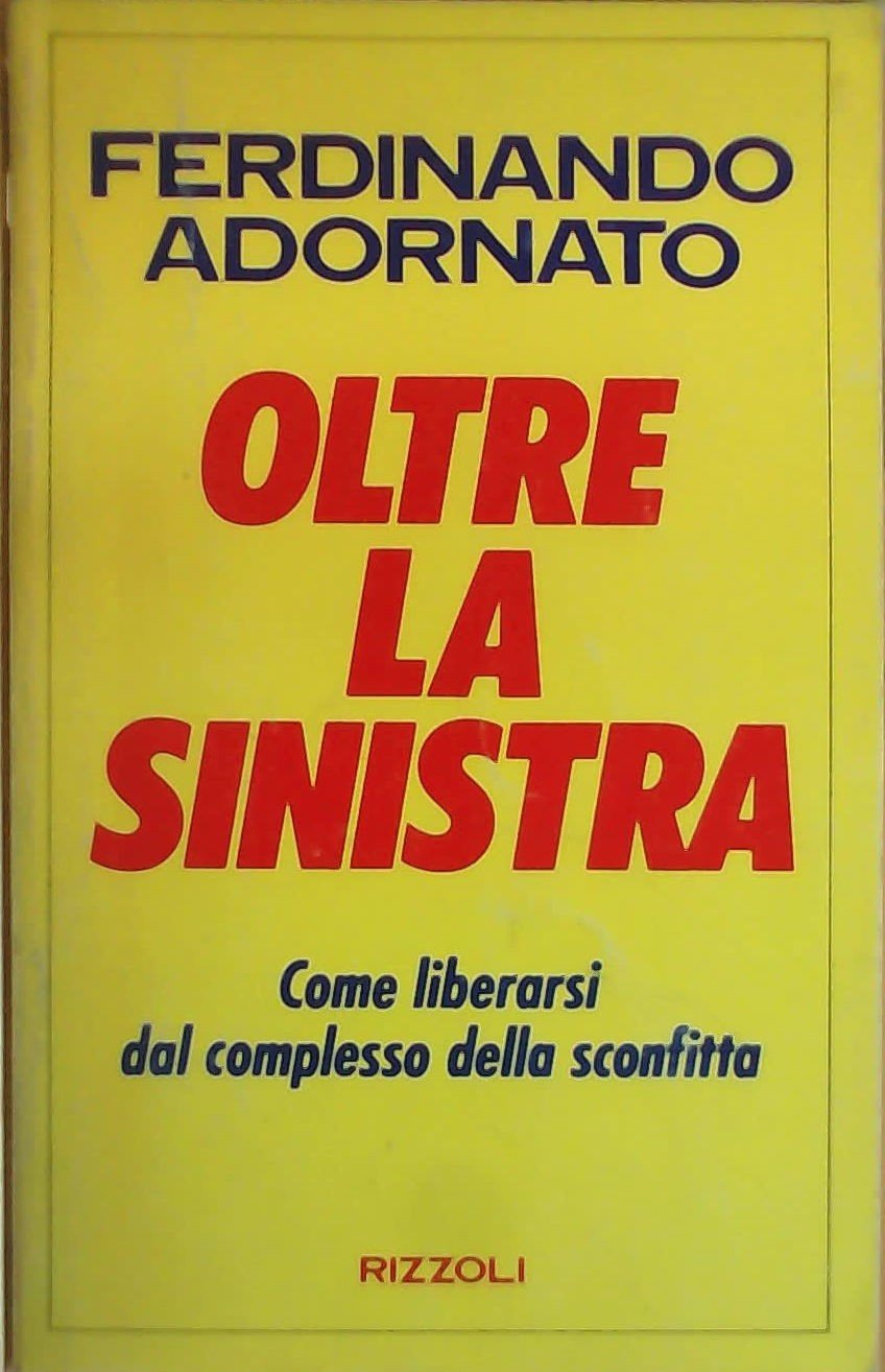Oltre la Sinistra (Saggi italiani) Social Sciences
