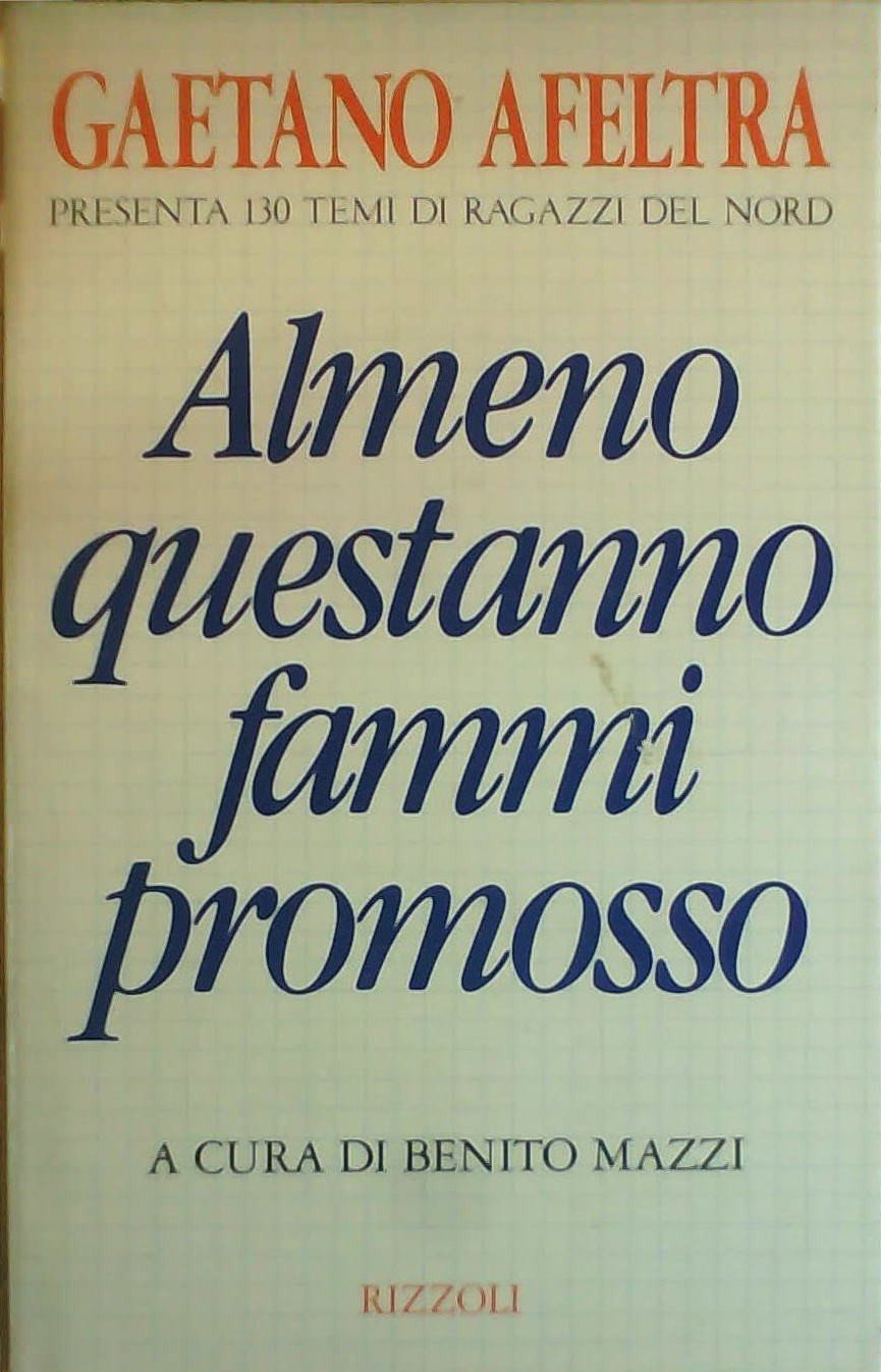 Almeno questanno fammi promosso (Varia saggistica italiana) Contemporary literature