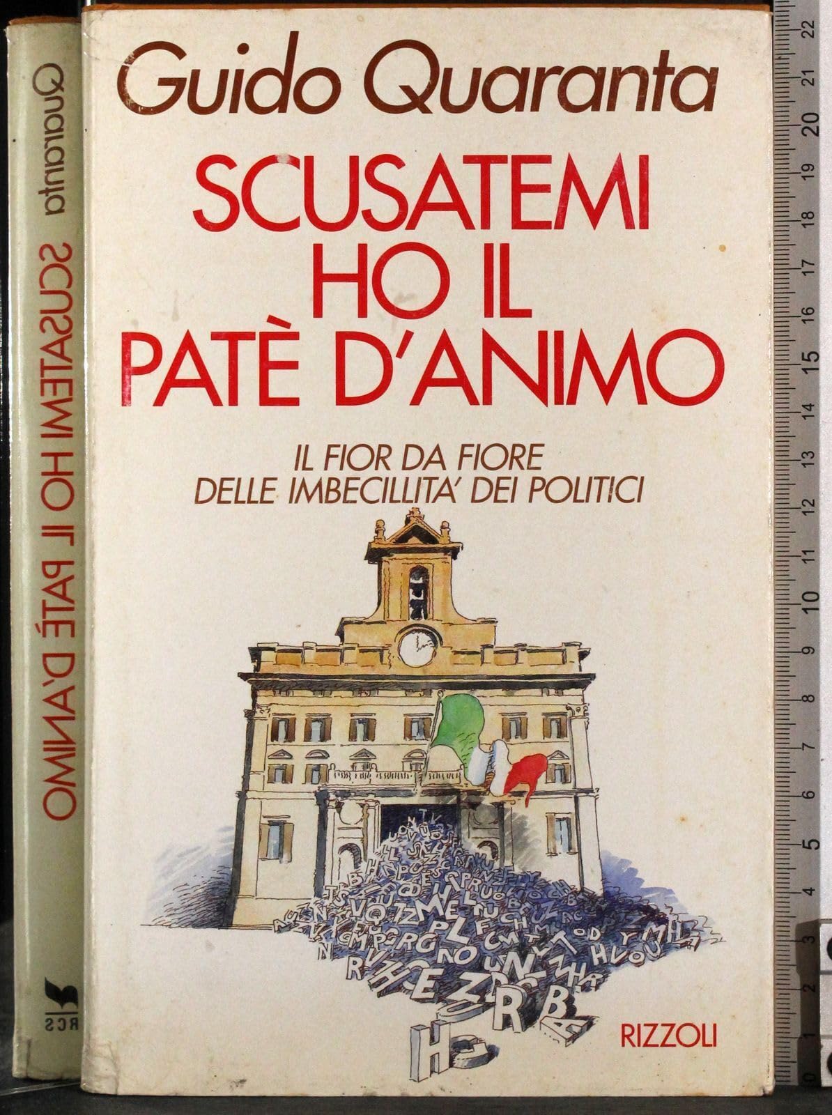 Scusatemi ho il patè d'animo. Il fior da fiore delle imbecillità dei politici Politics & History