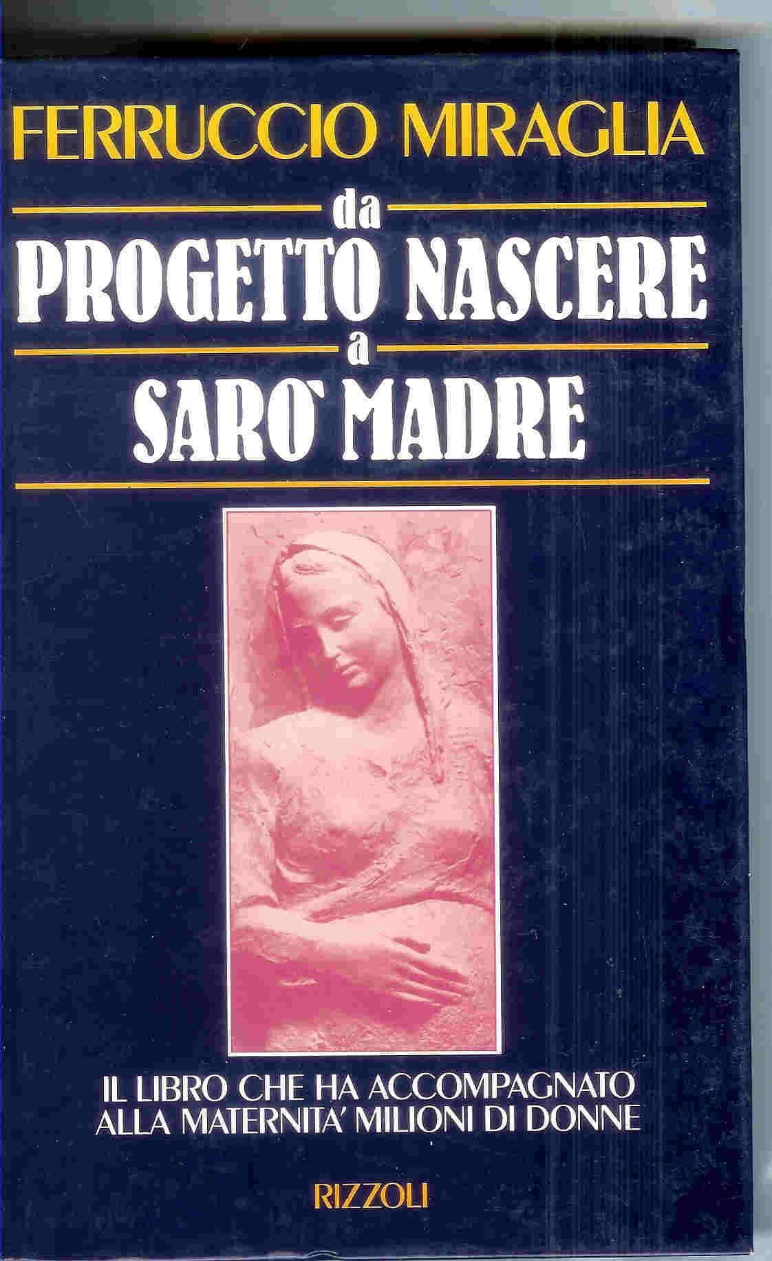 Da progetto nascere a sarò madre (Varia saggistica italiana) Books