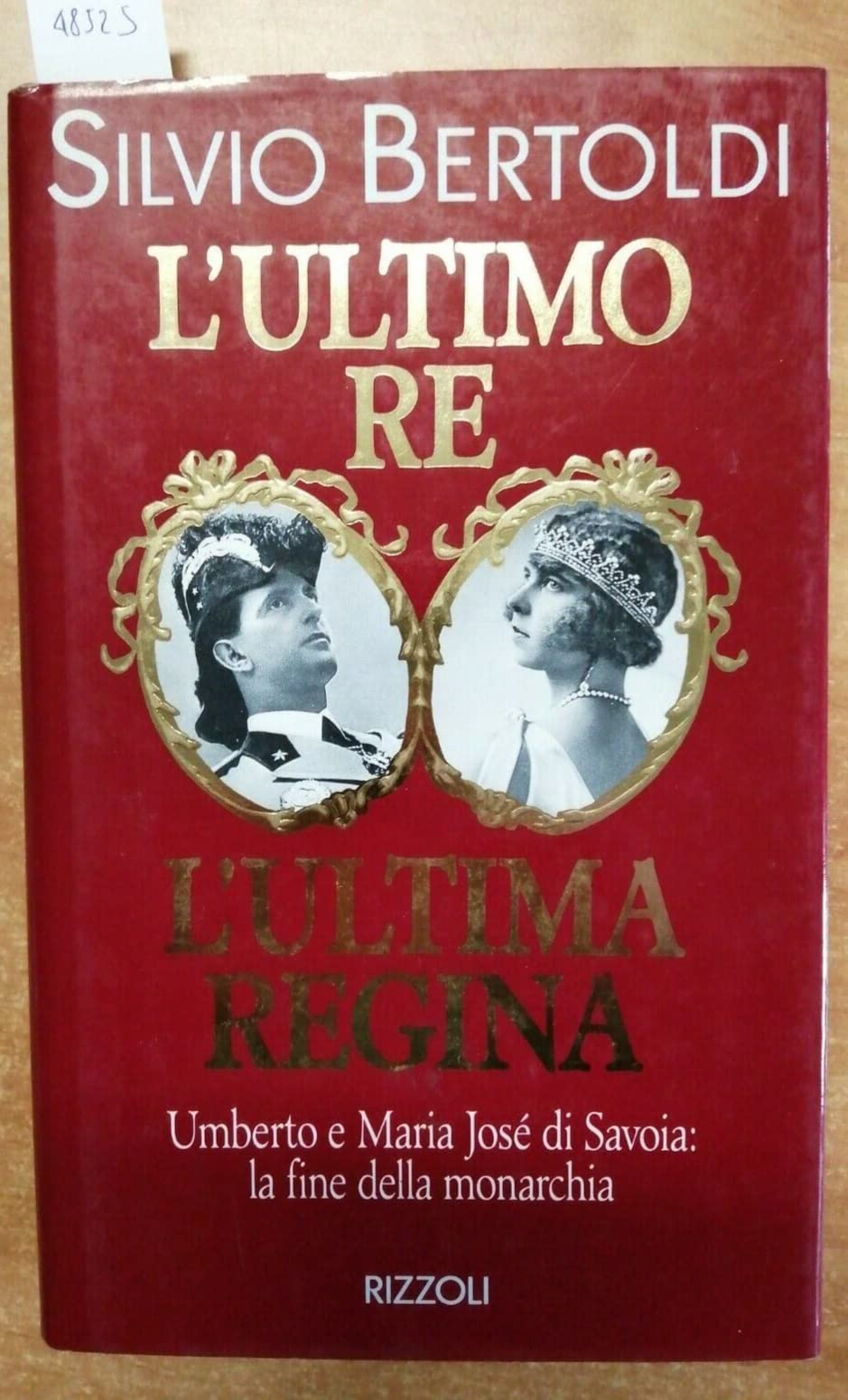 L'ultimo Re, L'ultima regina. Bertoldi Rizzoli 1992 book