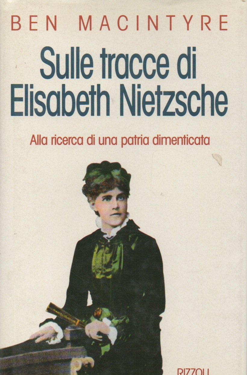 Sulle tracce di Elisabeth Nietzsche (Saggi stranieri) Memories