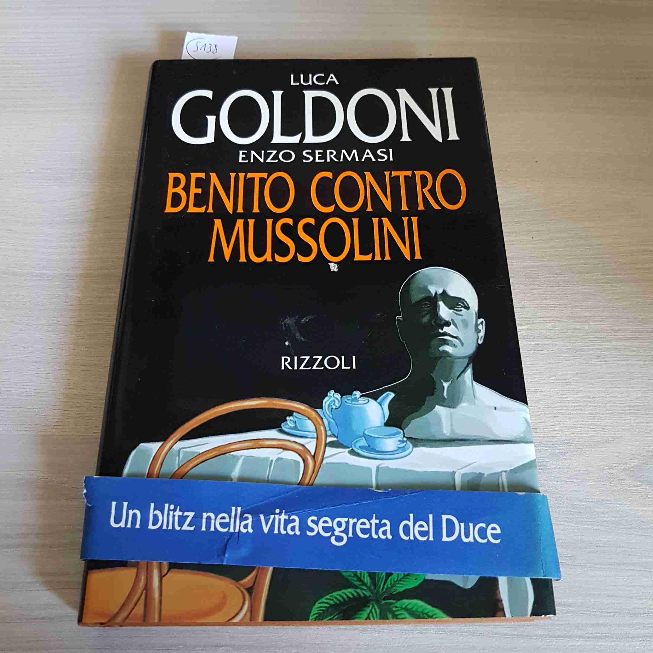 Benito contro Mussolini (Opere di Luca Goldoni) Social Sciences