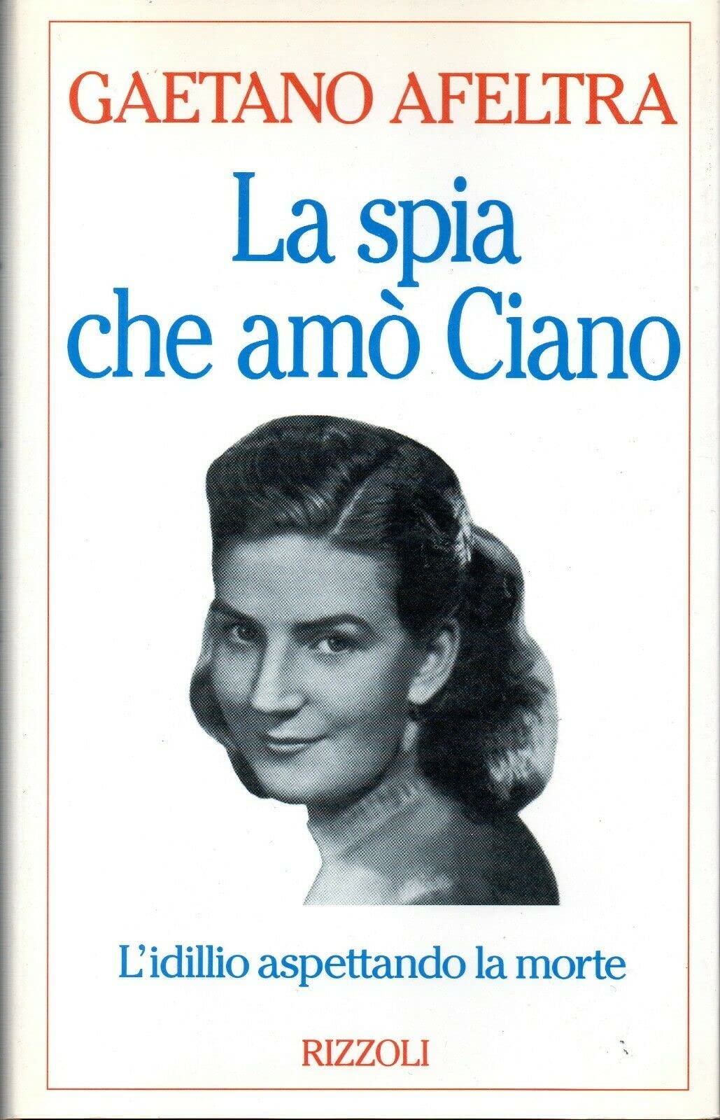 La spia che amò Ciano book