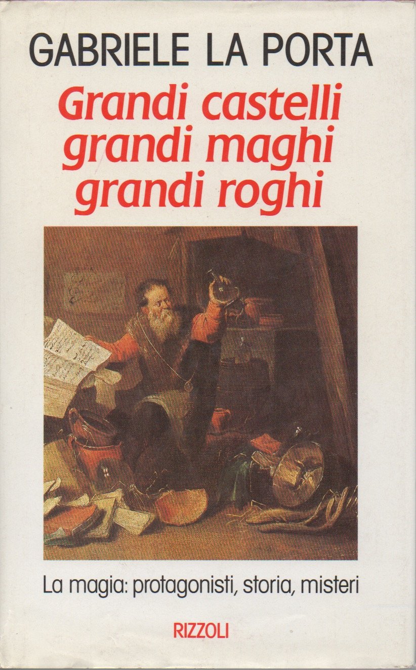 Grandi castelli, grandi maghi, grandi roghi (Varia saggistica italiana) Religion & Esotericism